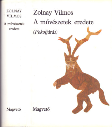 Zolnay Vilmos - A mvszetek eredete