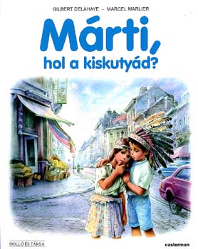 Marcel Marlier, Gilbert Delahaye - Mrti, hol a kiskutyd?