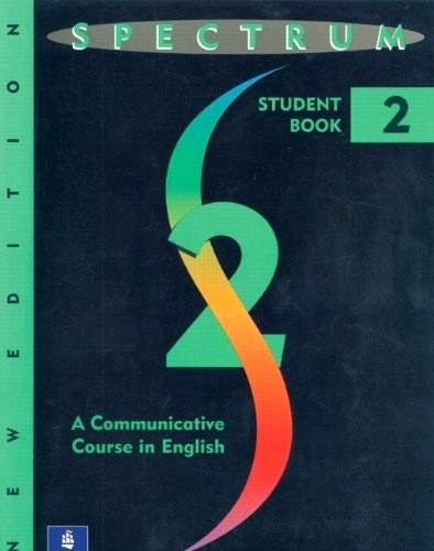 Sandra Costinett, Donald R. H. Byrd - Spectrum 2 - Student Book (A Communicative Course in English)