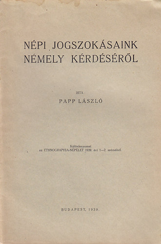 Papp Lszl - Npi jogszoksaink nmely krdsrl