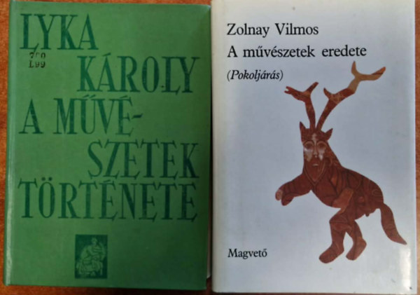 Lyka K�roly (szerk), Zolnay Vilmos - 2db m�v�szetek k�nyve:A m�v�szetek t�rt�nete+A m�v�szetek eredete