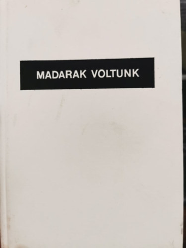 Kolozsvri Papp Lszl - Madarak voltunk