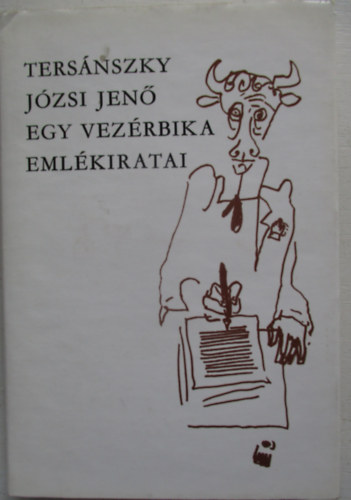Ters�nszky J�zsi Jen� - Egy vez�rbika eml�kiratai