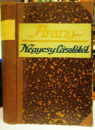 Erd�lyi P�l, Angyal D�vid, N�gyesy L�szl� - Arany - N�gyesy L�szl�t�l, Szemelv�nyek Salamon Ferenc munk�ib�l, Szemelv�nyek Erd�lyi J�nos kritik�ib�l tanulm�nyaib�l egybek�tve