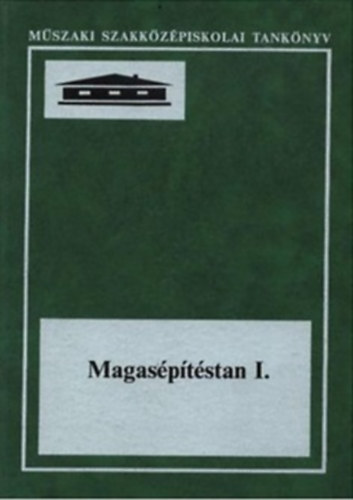 Seffer József - Magasépítéstan I.