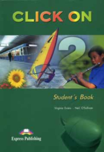 O'sullivan, Neil, Virginia Evans - Click On 2 - Student's Book + Workbook