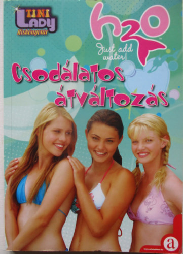 H2O: Csodálatos átváltozás