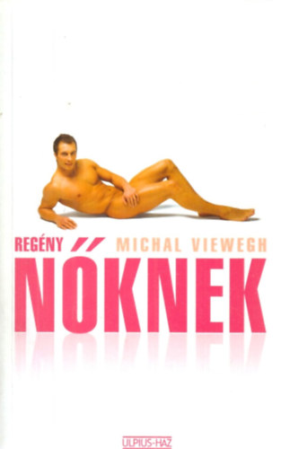 Michal Viewegh - Regny nknek
