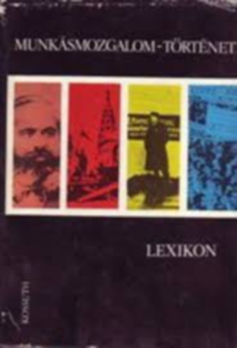 Vass Henrik (szerk.): - Munksmozgalomtrtneti lexikon