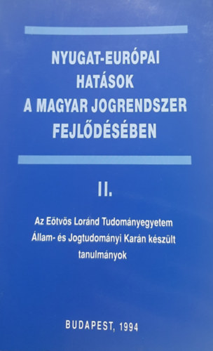 Dr. Margitn va, Dr. Kisfaludi Andrs - Nyugat-eurpai hatsok a magyar jogrendszer fejldsben II.