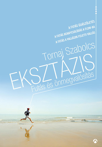 Tornai Szabolcs - Eksztzis - Futs s nmegvalsts