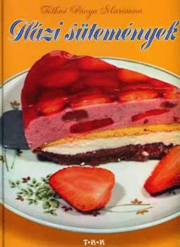 Tóthné Pánya Marianna - Házi sütemények