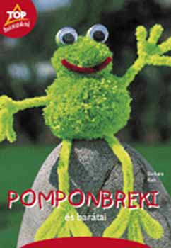 Barbara Kalk - Pompon Breki s bartai - Pomponos tletek gyerekeknek