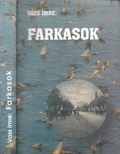 Vass Imre - Farkasok (B�cskai rapsz�dia)
