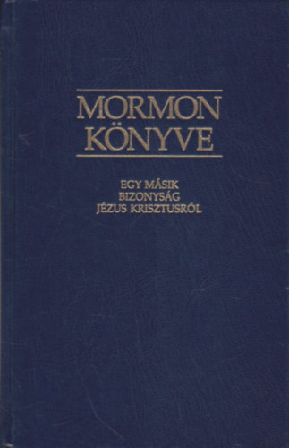 Ifj. Joseph Smith (ford.) - Mormon knyve - egy msik bizonysg Jzus Krisztusrl