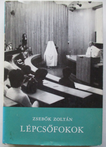 Zseb�k Zolt�n - L�pcs�fokok