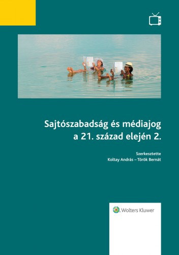 Koltay Andrs-Trk Bernt (szerk.) - Sajtszabadsg s mdiajog a 21. szzad elejn 2.