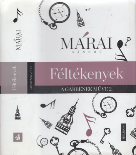 Mrai Sndor - Fltkenyek - A Garrenek mve regnyciklus msodik rsze