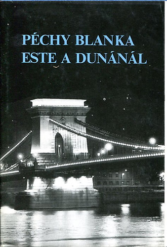 Péchy Blanka - Este a Dunánál