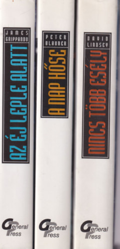 Peter Blauner, James Grippando, David Lindsey - 3 db krimi ( General Press-Vilgsikerek ) Nincs tbb esly + A nap hse + Az j leple alatt