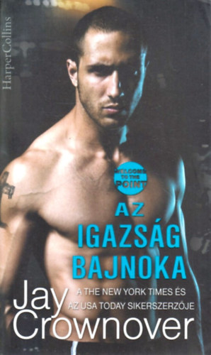Jay Crownover - Az igazs�g bajnoka