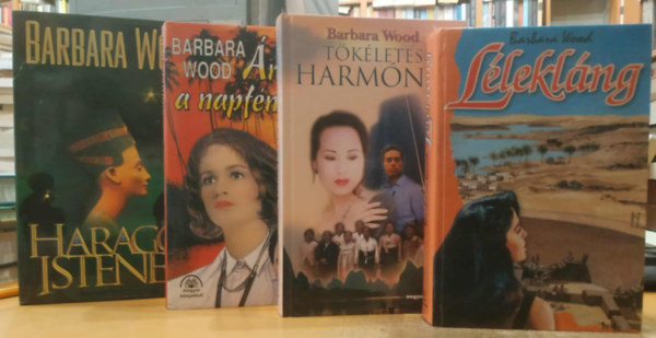 Barbara Wood - 4 db Barbara Wood: rnyak a napfnyben + Haragos istenek + Lleklng + Tkletes harmnia