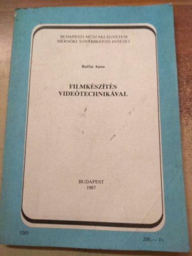 Raffai Anna - Filmkészítés videotechnikával