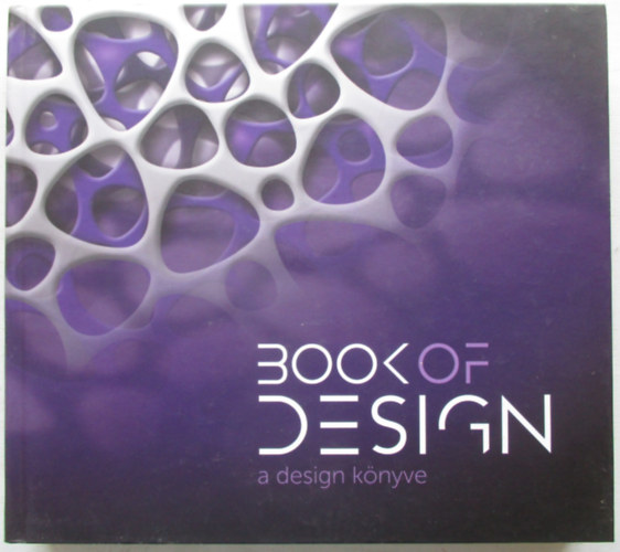 Bakonyi Gyöngyi (szerk.) - Book of design - a design könyve