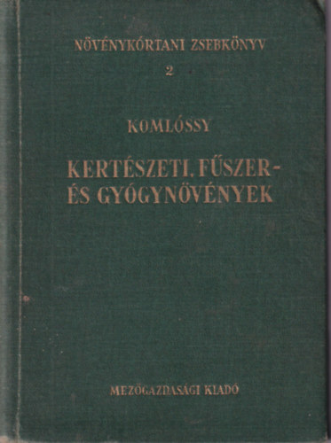 Komlssy Gyrgy - Kertszeti, fszer- s gygynvnyek