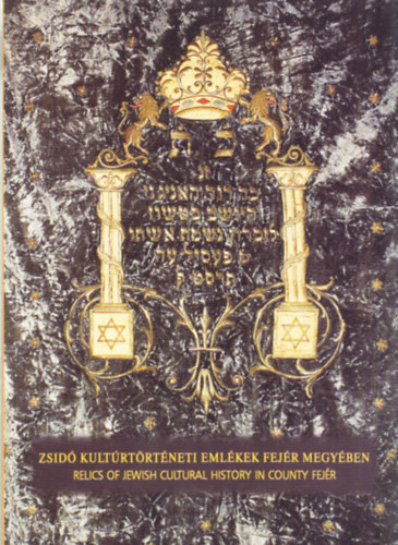 Lakat Erika (szerkeszt) - Zsid kultrtrtneti emlkek Fejr megyben