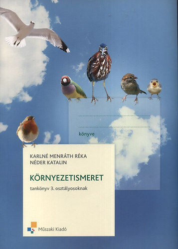Karln Menrth Rka; Nder Katalin - Krnyezetismeret tanknyv 3. osztlyosoknak
