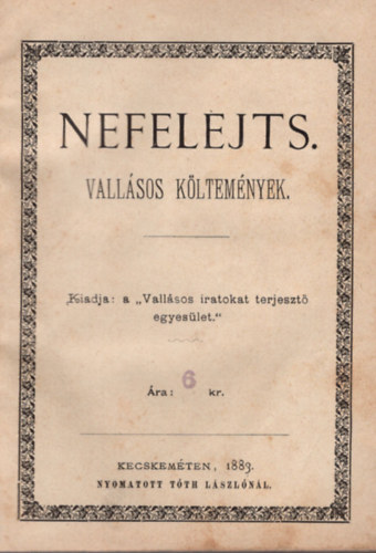 Cscsi Mikls, Szalai Jzsef, Molnr Smuel - Nefelejts - Vallsos kltemnyek