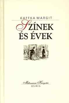 Kaffka Margit - Sz�nek �s �vek