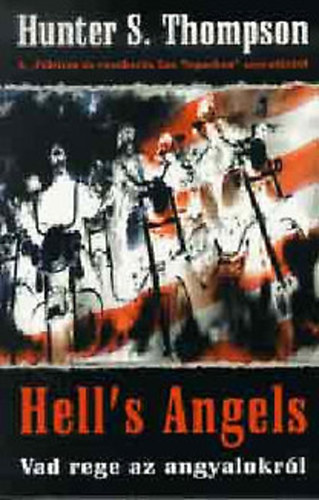 Hunter Stockton Thompson - Hell's Angels-Vad rege az angyalokrl