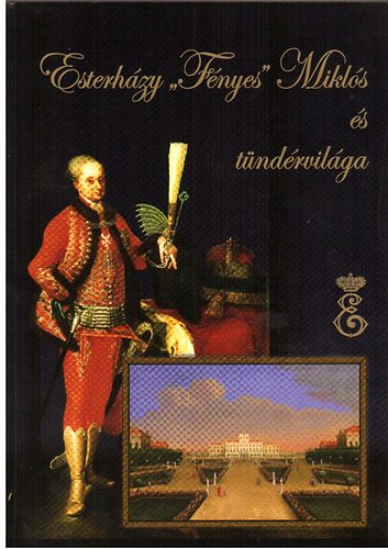 Varga Klmn (szerk.) - Esterhzy "Fnyes" Mikls s tndrvilga