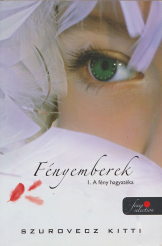 Szurovecz Kitti - Fnyemberek 1. - A fny hagyatka