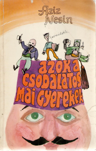 Aziz Nesin - Azok a csod�latos mai gyerekek