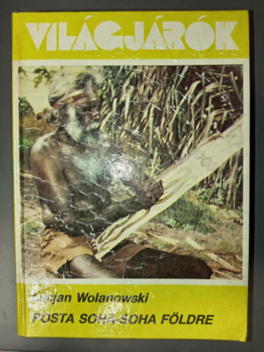 Lucjan Wolanowski - Posta soha-soha földre (világjárók)