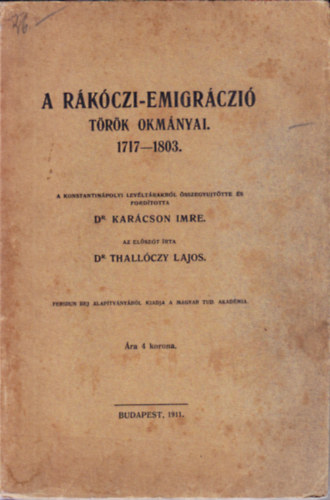 Karcson I.-Thallczy (szerk.) - A Rkczi-emigrczi trk okmnyai