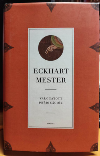 Schneller Istvn, Eckhart Mester - Eckhart Mester - Vlogatott prdikcik - Harminc fontos nmet beszd