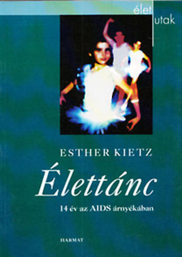 Esther Kietz - lettnc. Tizenngy v az AIDS rnykban