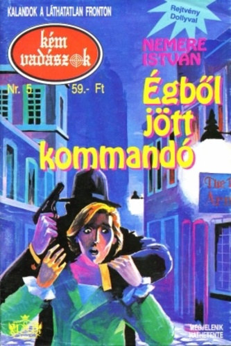 Nemere Istvn - gbl jtt kommand (Kmvadszok 5.)