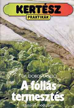 Dr. Dobos L�szl� - A f�li�s termeszt�s egyszer� m�dszerei (kert�sz praktik�k)