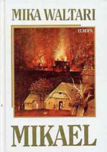 Mika Waltari - Mikael + Szinuhe ( 2 k�tet )