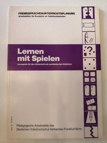 Richard G�bel - Lernen mit Spielen - Lernspiele f�r den Unterricht mit ausl�ndischen Arbeiten