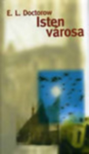 E. L. Doctorow - Isten városa