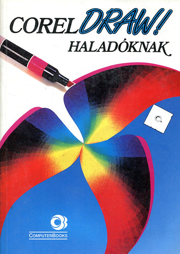 Spnyik Balzs, Weisz Tams - CorelDRAW! haladknak (floppy diskkel)