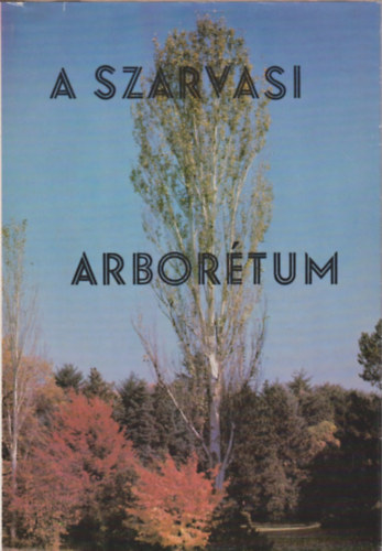 Bauecker Alajos-Gruber Ferenc - A Szarvasi Arbortum