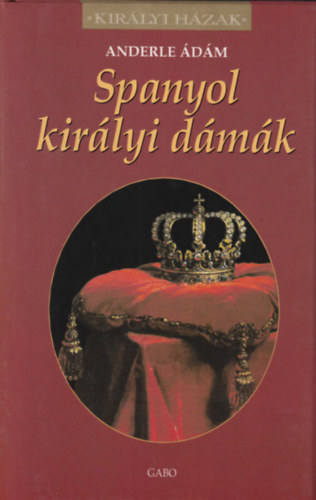 Anderle dm - Spanyol kirlyi drmk