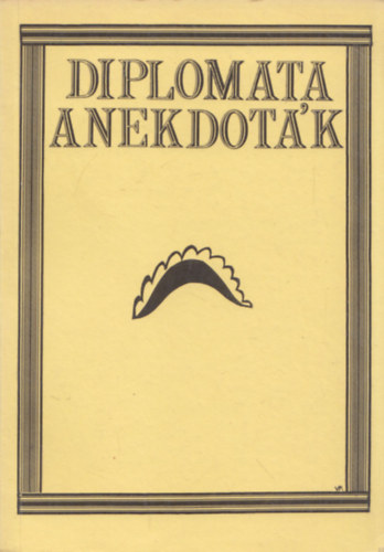 H. Bele Balassa - Diplomata anekdot�k (dedik�lt)